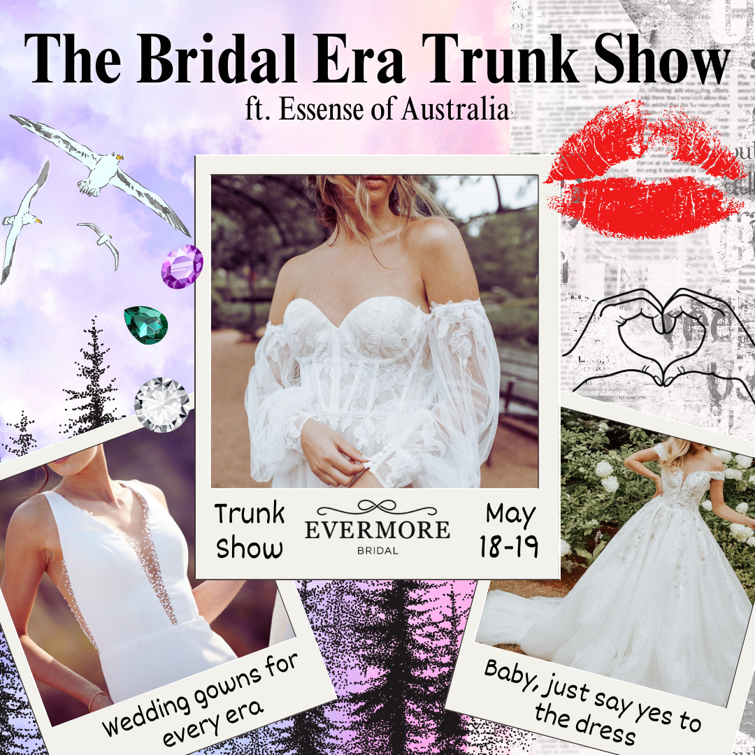 The Bridal Era Trunk Show at Evermore Bridal