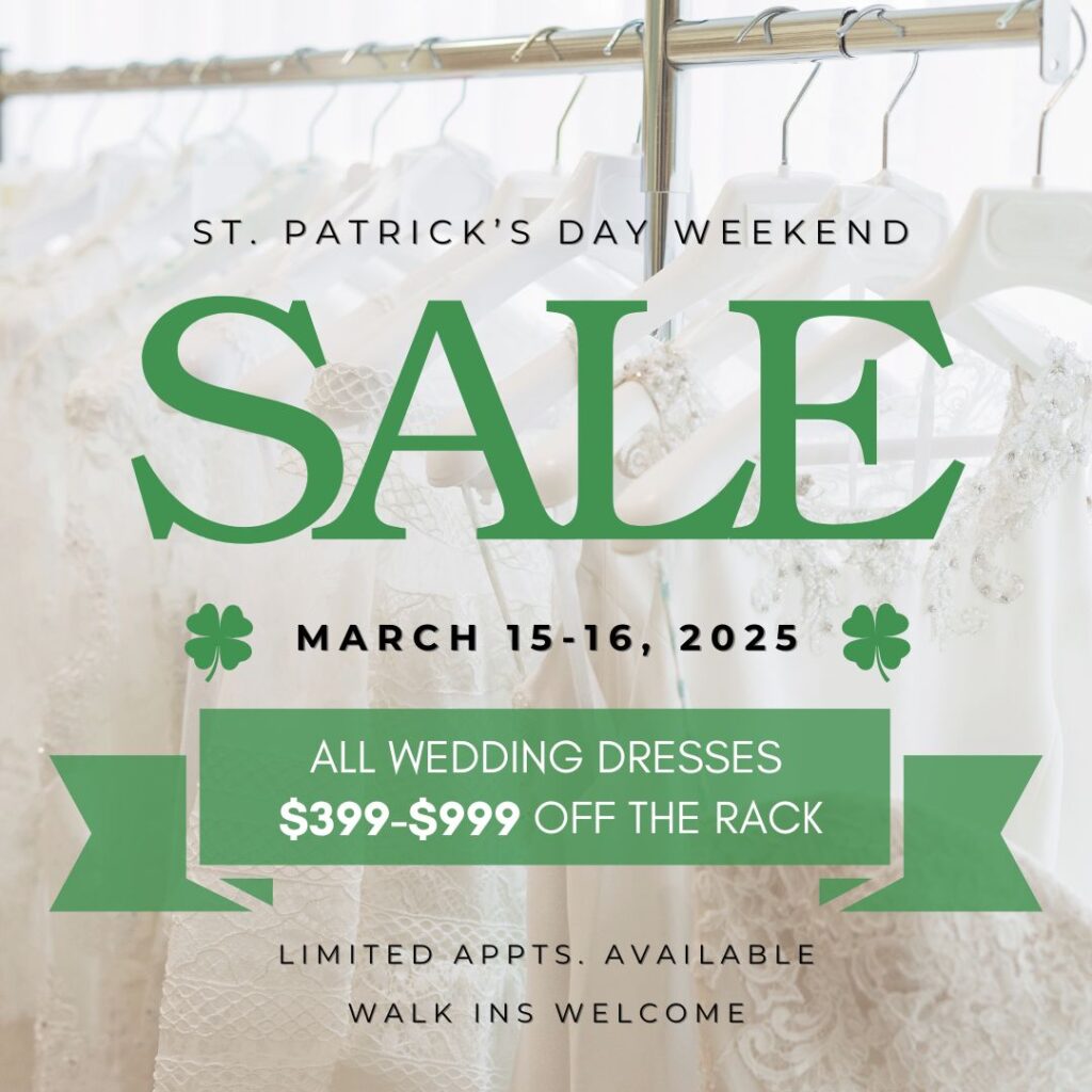 St. Patrick's Day Weekend Sale at Evermore Bridal Off the Rack